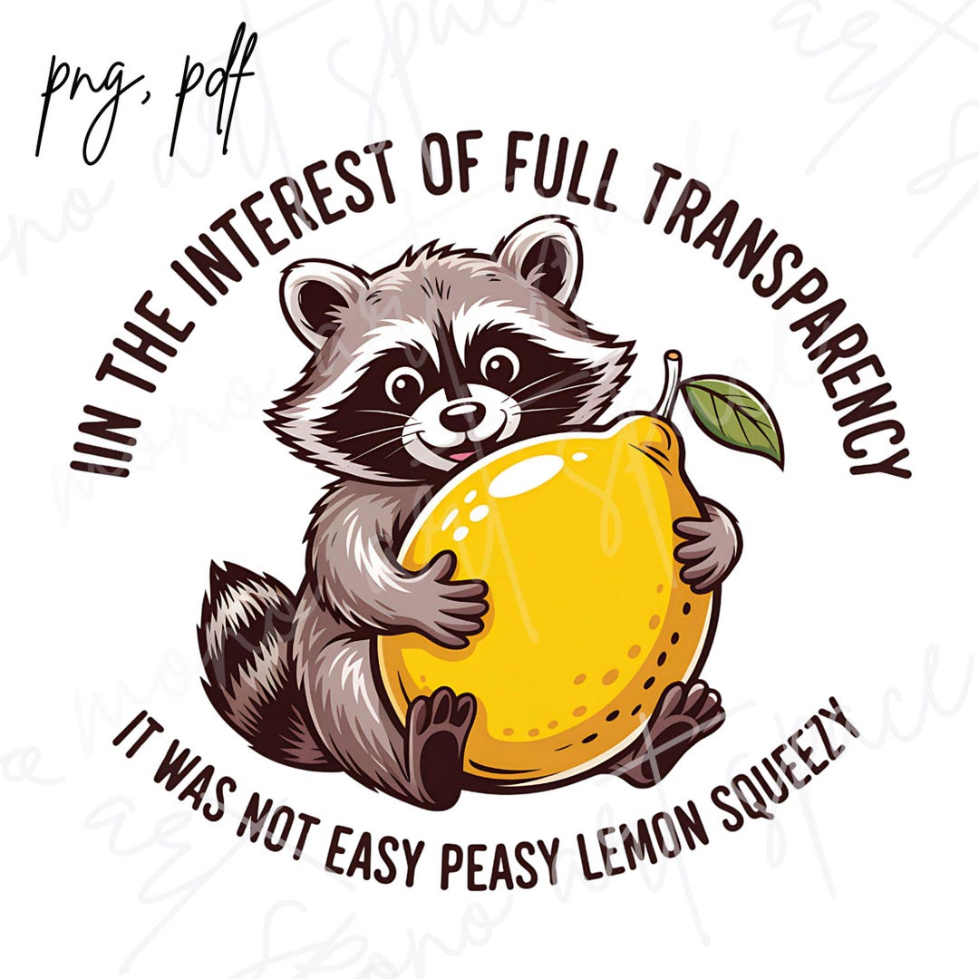 Funny Raccoon PNG, in the Interest of Full Transparency It Was Not Easy ...