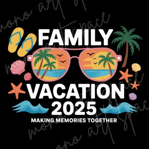 Family Vacation Trip 2025 Png, Family Beach Trip Sublimation, Summer Travel Shirt Design, Family Trip Png, Digital Download