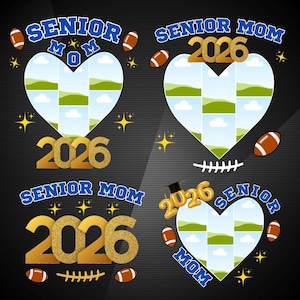 May include: Four designs with the text "SENIOR MOM 2026" in blue and gold. Each design includes a heart shape with a landscape scene, footballs, and starbursts. The background is black with a striped pattern.