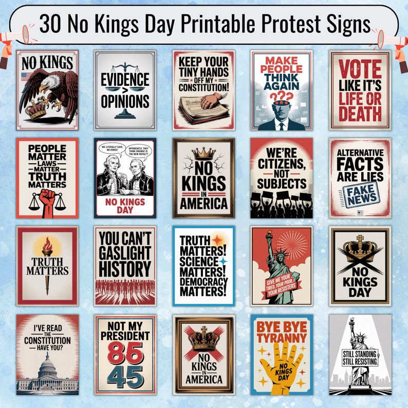 K&ouml;nnte beinhalten: Eine Sammlung von 30 druckbaren Protestschildern mit verschiedenen Slogans und Grafiken. Die Schilder zeigen S&auml;tze wie "No Kings", "Truth Matters" und "Vote Like It's Life or Death". Die Schilder sind f&uuml;r die Veranstaltung "No Kings Day" konzipiert.