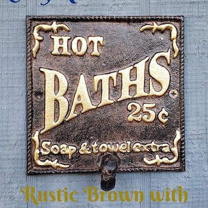 Cast Iron Hot Bath sign Towel, Robe hook for rustic shabby chic bath