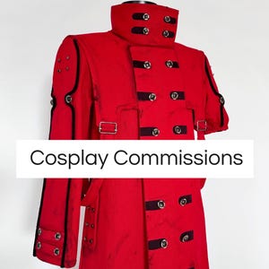 May include: A red double-breasted coat with black trim and silver buttons. The coat has a high collar and is styled with a steampunk aesthetic. The text "Cosplay Commissions" is displayed across the bottom of the image.