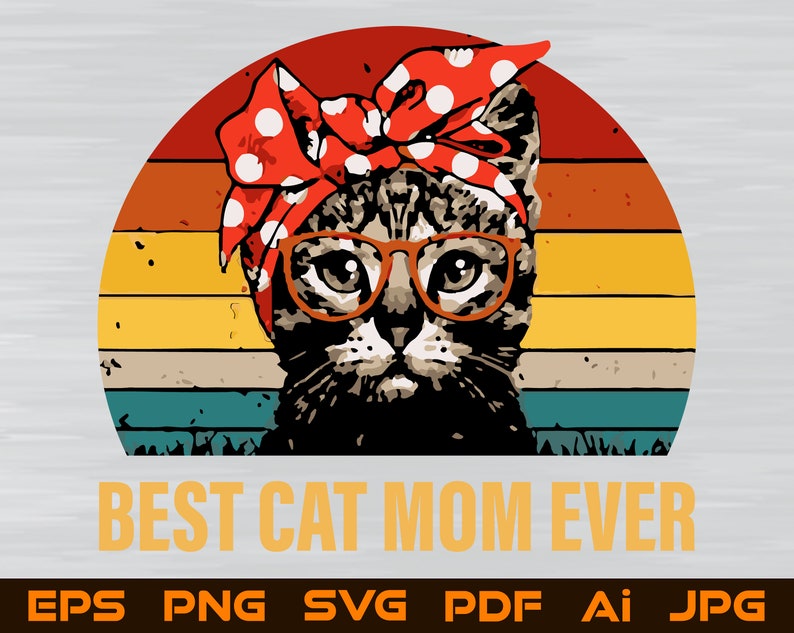 Download Best Cat Mom Svg Svg Best Cat Mom Ever Svg Cat Mother Svg Cat Mommy Png Cat Mom Png Cat Mommy Png Cat Mom Eps Cat Mom Svg Cat Svg Cat Lover