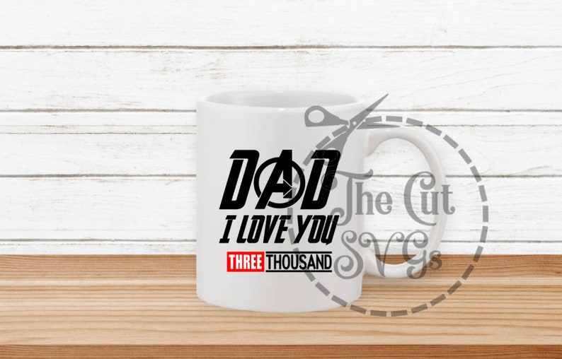 Dad I Love You 3000 SVG Best Dad Ever SVG Fathers Day Dad ...