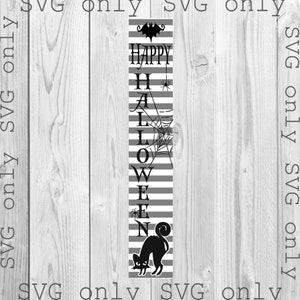 May include: Black and white striped porch sign with the words "Happy Halloween" written vertically. A black bat, spider, and spider web are also included in the design.