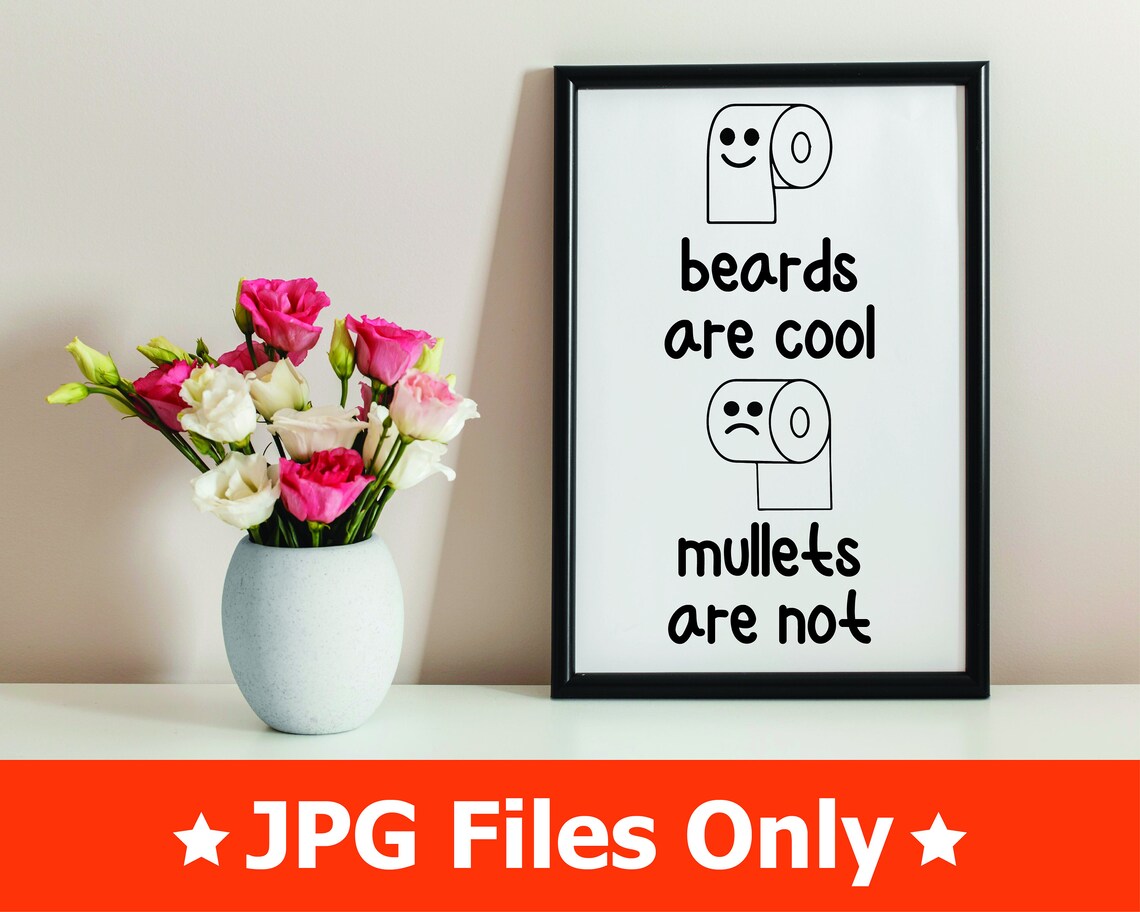 Beards Are Cool Mullets Are Not, Toilet Paper Rules, Humorous Toilet
