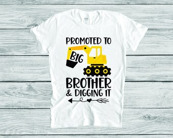 Promoted To Big Brother And Digging It Svg, kids Birthday Svg File For Cricut & Silhouette, Png