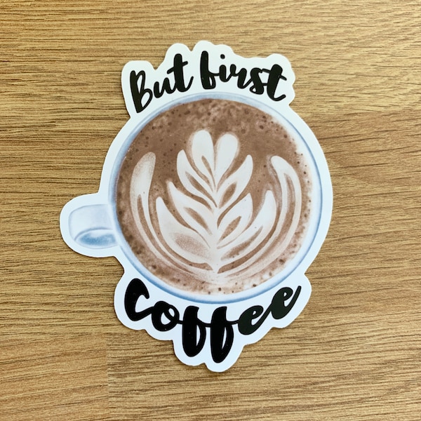 But First Coffee Vinyl Sticker, Coffee Stickers, Stickers Laptop, Stickers