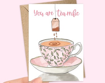 You Are Tea-rrific Greetings Card | Card for Mum | Mother's Day Card