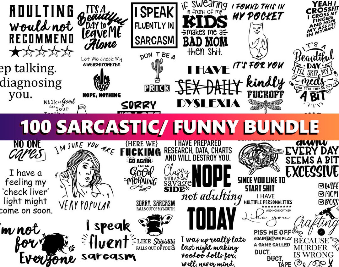 Sarcastic Svg Bundle, Sarcasm Svg Files, Funny Quotes Svg, Sarcastic