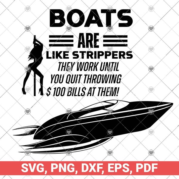 Boats Are Like Strippers They Work Until You Quit svg,