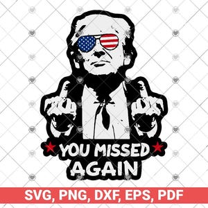Trump You Missed Again svg, Engraçado Trump 2024, eleição svg, Trump Election Rally svg, Golf Clup 2024 svg png, Trump Strong svg