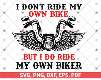 No monto mi propia bicicleta, pero sí monto mi propio motorista svg, diseño divertido de svg de camiseta, amante de los ciclistas Svg Png, Tendencias svg, Motorista imprimible popular
