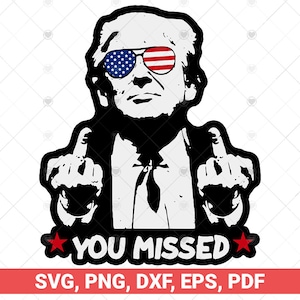 Trump You Miss SVG, Divertente Trump 2024, Elezioni SVG, Trump Election Rally SVG, Riprese 2024 SVG PNG, Trump Strong SVG
