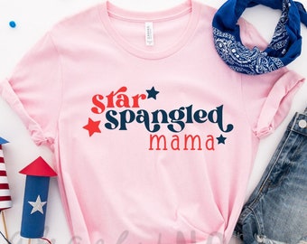 Star Spangled Mama | Star Spangled Dad | Bro Shirt | Sis Shirt | Star Spangled Babe | 4th of July | Matching Family Shirt | Holiday Shirts