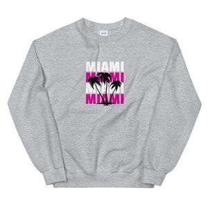 Miami Sweatshirt | Miami Florida Lifestyle Long Sleeve Shirt | Miami Shirt | Miami Gift | Miami Crewneck