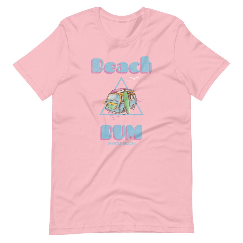 May include: Pink t-shirt with a blue and white vintage van with a surfboard on top. The text "Beach Bum Myrtle Beach" is printed on the shirt.