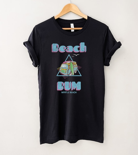Myrtle Beach Beach Bum T-Shirt: Distressed Unisex Tee