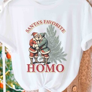Santa Favorite Homo Gay Christmas Shirt, LGBTQ Christmas Gift, Gay Pride Xmas T-Shirt, Gay Holiday XMAS Party Apparel, Queer Funny Cute Top