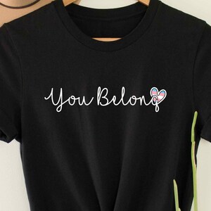 You Belong Transgender Pride Shirt, Trans Pride Shirt, Transgender Ally, LGBTQ Safe Person, Trans Flag Pride Tee, Trans Queer Ally Support