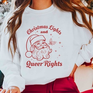 Christmas Lights & Queer Rights Sweatshirt Lesbian Christmas Sweater, Gay Christmas Sweater Queer XMAS Sweater Pride Christmas Sweatshirt
