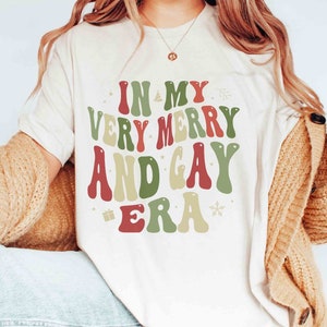 In My Gay Era Gay Christmas Shirt, Funny Lesbian Christmas T-Shirt, Queer Pride Xmas Gift, Gay Christmas Apparel, Lesbian Holiday Cute Top
