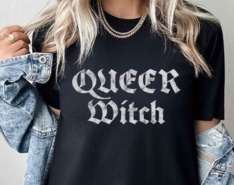Queer Witch LGBTQ Pride Shirt, Gay Pride Clothing, Lesbian Pride Shirt, Queer Gay Witch Tee, Queer Pride Gothic Top, LGBTQ Cute Queer Shirt