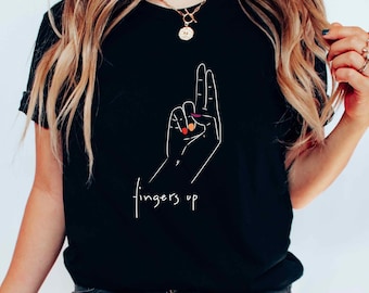 Fingers Up Lesbian Pride Funny T Shirt, Sapphic Gay Bachelorette Party T-shirt, Sexy Masc Naughty Lesbian Joke Tee, Queer Pride Unisex Top