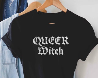 Queer Witch LGBTQ Pride Shirt, Gay Pride Clothing, Lesbian Pride Shirt, Queer Gay Witch Tee, Queer Pride Gothic Top, LGBTQ Cute Queer Shirt