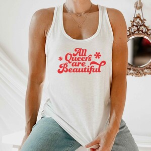 All Queers Are Beautiful LGBTQ Pride Tank Top For Lesbian Tank Top LGBTQ Gay Tank Top For Queer Lesbian Pride Shirt Queer Ally Support Top