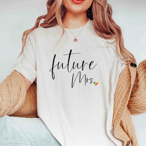 LGBTQ Future Mrs Rainbow Pride Shirt, Lesbian Mrs Two Bride Wedding Engagement Gift, Lesbian Bachelorette Tee, Queer Wife, Gay Fiancee Shirt