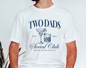 Two Dads Are Better Than One Social Club T-Shirt, Gay Pride Family Shirt, LGBTQ Fathers Day Gay Mr & Mr Top, Queer Husband Couple Match Tee