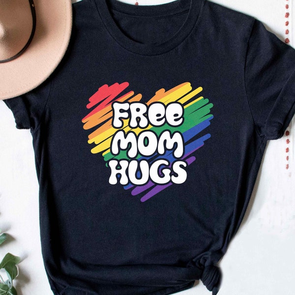 Free Mom Hugs Tshirt For Pride Month Shirt For Ally Mom Support T-Shirt For LGBTQ Safe Person Shirt For LGBTQ Ally Clothing Rainbow Shirt