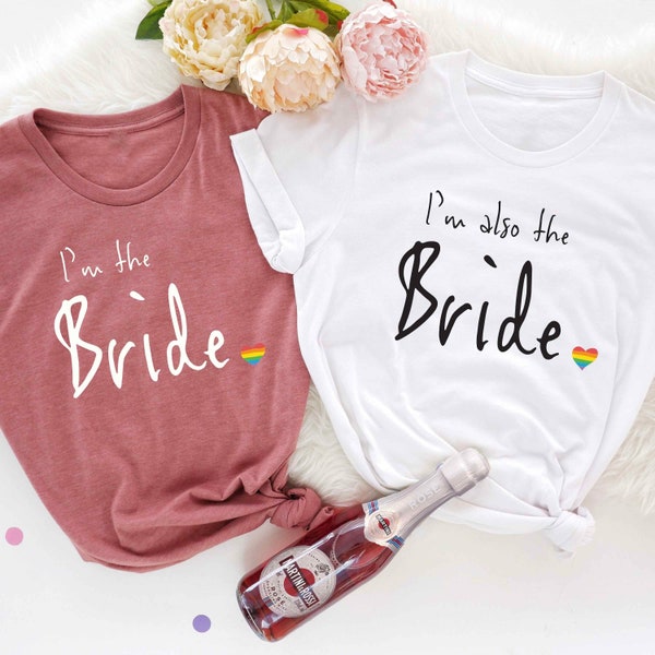 I'm The Bride Lesbian Wedding Pride Shirt Lesbian Bachelorette Party Decor Lesbian Two Brides Wedding T-Shirt Lesbian Bridal Party T Shirt