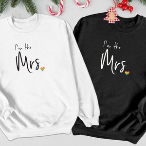 Im The Mrs Lesbian Wedding Sweatshirt For Lesbian Newlywed Pride Bride Sweater For Lesbian Engagement Gift For Lesbian Wife Matching Sweater