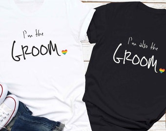 Gay I'm The Groom Matching Shirt, Gay Engagement Gift, Gay Wedding, LGBTQ Pride Husband, Gay Bachelor Party Tee, Pride Groom, Two Grooms Tee