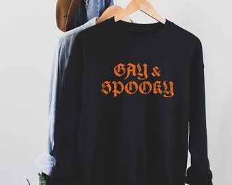 LGBTQ Gay & Spooky Halloween Sweatshirt, Funny Gay Cute Fall Sweater, Pride Goth Halloween Gay Sweater, Gay Spooky Trick Or Treat Sweatshirt