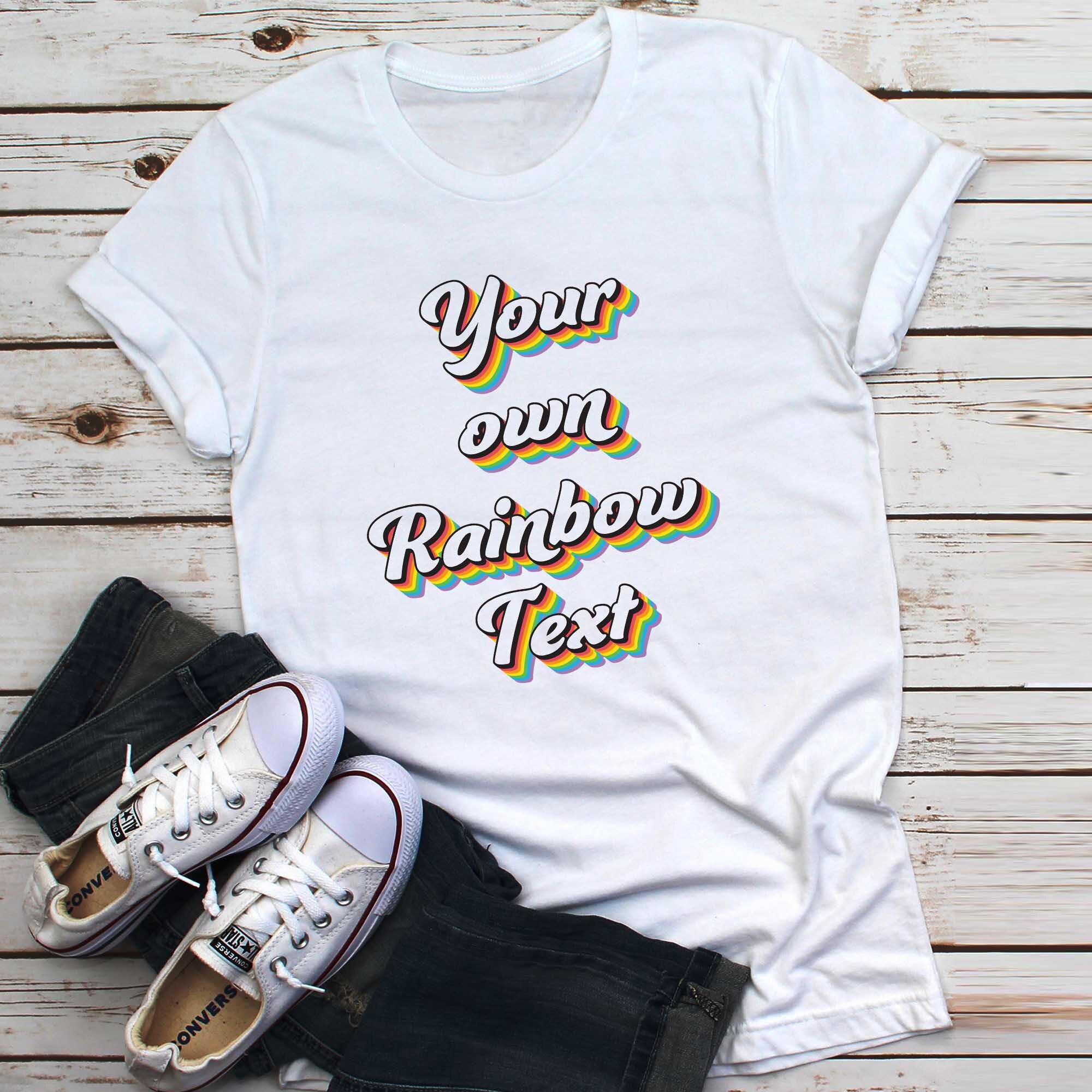 Discover Your Text Here, Rainbow Personalized Shirt, Gay Custom Tee, Design Your LGBTQ Tee, Lesbian Birthday Gift, Gay Pride, Gay Couple Matching Tee