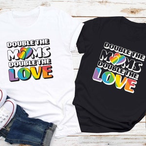 Double The Moms Double The Love Lesbian Pride Shirt, Lesbian Family LGBTQ Two Mom Baby Bodysuit, Lesbian Mother Day Rainbow Matching Top