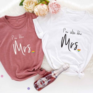 I'm The Mrs I'm Also The Mrs Lesbian Married Couple Matching Shirt, Lesbian Wedding Gift, LGBTQ Lesbian Wife Tee, Mrs and Mrs Lesbian Shirt