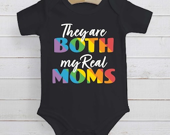 They are BOTH my Real MOMS Lesbian Baby Bodysuit, Lesbian Pregnancy  Announcement, Two Lesbian Moms Baby, Lesbian Baby Shower, Lesbian Family