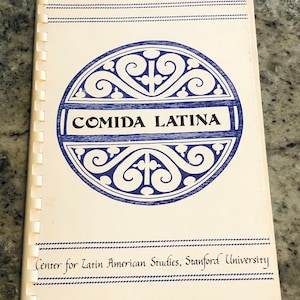 Comida Latina - Center for Latin American Studies, Stanford University - 1978 Second Printing