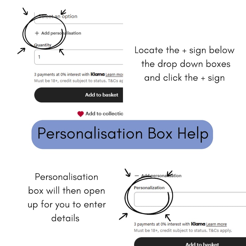 May include: Screenshot of an e-commerce product page with instructions on how to add personalization. The image includes a blue banner with the text "Personalisation Box Help" and circled areas highlighting the "Add personalisation" button and the personalization text box.
