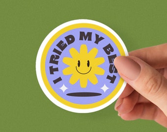 Ik heb mijn beste sticker geprobeerd Laptopsticker Motiverende sticker Leuke stickers voor waterflessen Sticker voor planners Cadeau voor haar zelfzorg