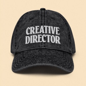 Creative Director Vintage Cap for Designers Gift for Graphic Designers Vintage Hat for Directors Vintage Cotton Twill Cap Baseball Hat