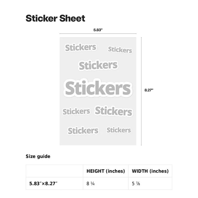 May include: A sticker sheet with the word "Stickers" repeated eight times. The sheet measures 5.83 inches by 8.27 inches. The size guide indicates the sheet is 8 1/4 inches tall and 5 7/8 inches wide.