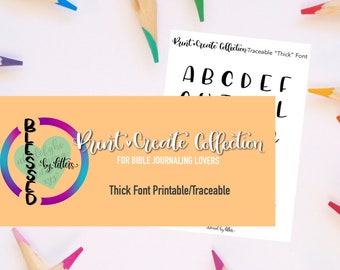 May include: A printable sheet with the alphabet in a thick, traceable font. The sheet is titled "Print Create Collection Traceable "Thick" Font".