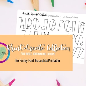 May include: Printable alphabet tracing sheet with a "Go Funky" font. The sheet features a colorful logo with the text "Print Create Collection" and "Blessed by Letters".