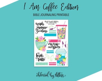 Bible Journaling Printable - I Am Coffee Edition - Digital Download - PNG & PDF Files