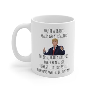 Realtor Gift Mug, Trump Mug ,Thank You Closing Gifts for Real Estate Agent, Best Realtor Mug